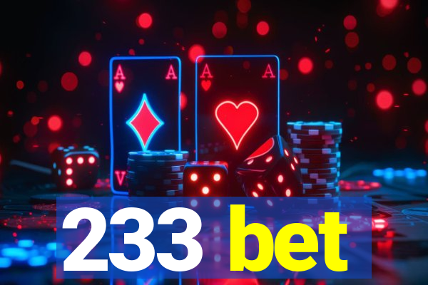 233 bet